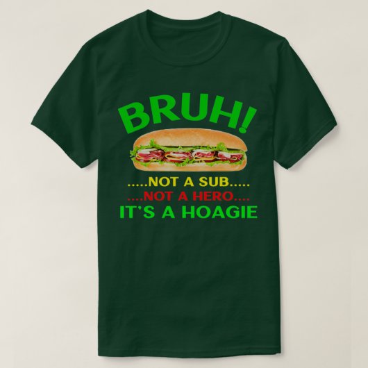 Hoagie Love Wawa Sandwich Bruh T-shirt (Design voorkant)