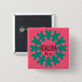 Hoaloha Blauwgroen op Roze Button (Voorkant /achterkant)
