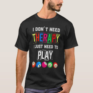Hobby Ik heb geen therapie nodig Ik moet gewoon Bi T-shirt