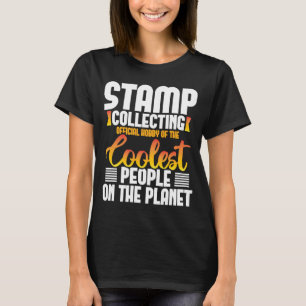 Hobby van de koudste mensen op de planeet Stempel  T-shirt