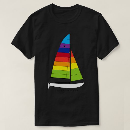 Hobie 16 Catamaran Sailboat Life is beter zeilend T-shirt (Design voorkant)