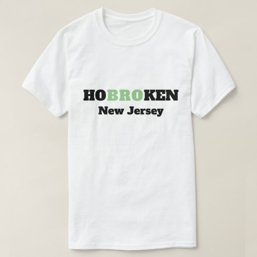 HoBROken New Jersey - Funny Hoboken New Jersey T-shirt (Design voorkant)