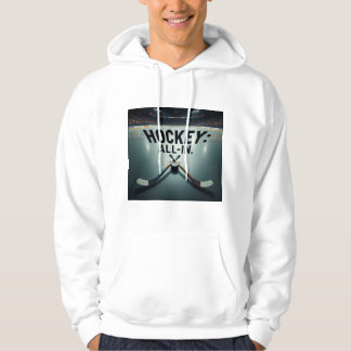 Hockey-All in Hoodie
