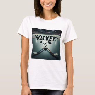 Hockey-All in Shirt