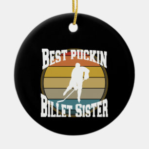 Hockey Beste Puckin Billet Zuster Keramisch Ornament