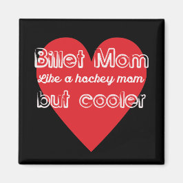 Hockey Billet Mam Als een Hockey Mam Maar Cooler Magneet