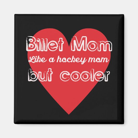 Hockey Billet Mam Als een Hockey Mam Maar Cooler Magneet (Voorkant)