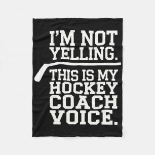 Hockey Coach - Ik Schreeuw Niet Dit Is Mijn Hockey Fleece Deken