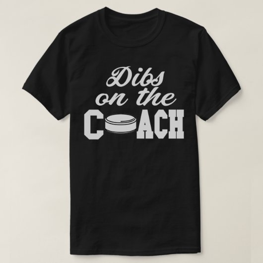 Hockey Coach Shirt Hockey Coach geeft de dibs op (Design voorkant)