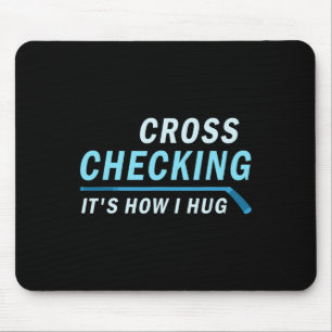 Hockey Cross Checking is hoe ik Mannen vrouwen ver Muismat
