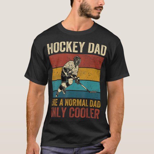 Hockey Dad Like A Normal Dad Only Cooler Father s  T-shirt (Voorkant)
