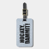 Hockey, Dammit. Bagagelabel (Voorkant verticaal)