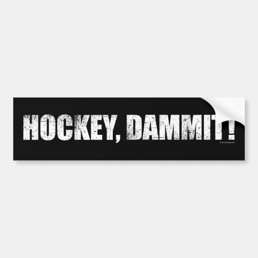 Hockey, Dammit. Bumpersticker (Voorkant)