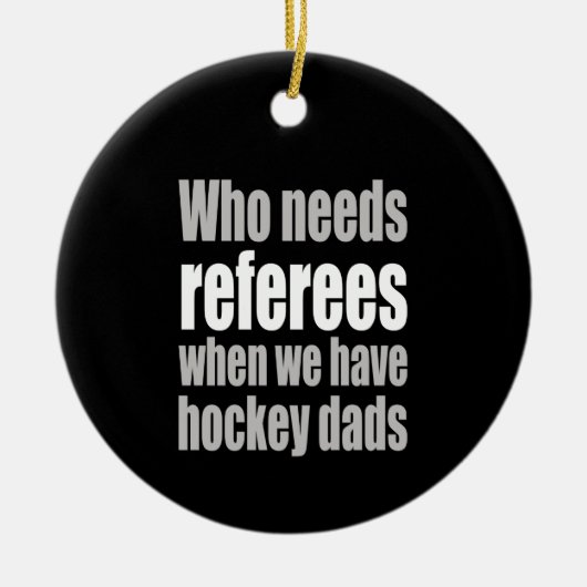 Hockey die scheidsrechters nodig heeft als we hock keramisch ornament (Voorkant)