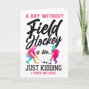 Hockey Een dag zonder hockey is als... Kaart