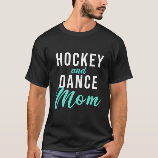 Hockey en Dance mama T-shirt (Voorkant)