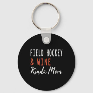 Hockey en wijn soort moeder grappige coach speler sleutelhanger