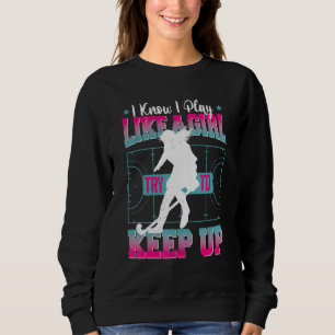 Hockey Girl, ik weet dat ik als een meisje speel.. Trui