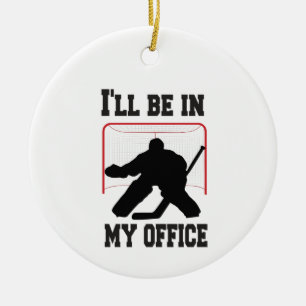 Hockey Goalie Ik zal in mijn Kantoor Keramisch Ornament