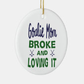 Hockey Goalie Moeder Broke en Loving It Keramisch Ornament (Rechts)