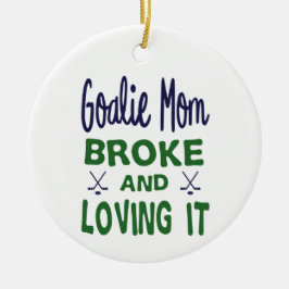 Hockey Goalie Moeder Broke en Loving It Keramisch Ornament