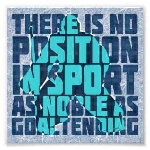 Hockey Goalie Noble Quote Foto Afdruk