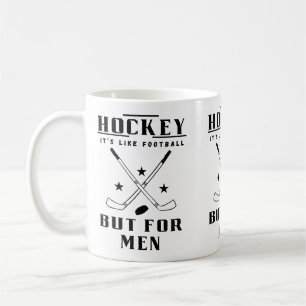 Hockey Het Is Als Voetbal Maar Dan Voor Mannen Gra Koffiemok
