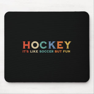 Hockey Het Is Als Voetbal Maar Leuk _1 Muismat
