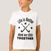 Hockey: Het leven is beter als we samen blijven. T-shirt (Voorkant)