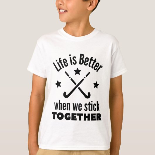 Hockey: Het leven is beter als we samen blijven. T-shirt (Voorkant)