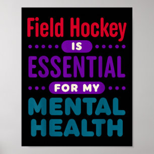 Hockey is essentieel voor mijn geestelijke gezondh poster