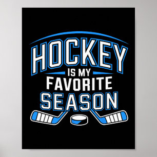 Hockey is mijn favoriete seizoen grappig ijshockey poster