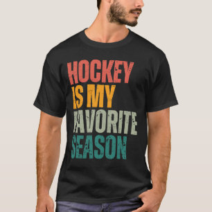 Hockey is mijn favoriete seizoen grappige hockeyfa t-shirt
