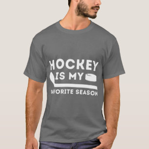 Hockey is mijn favoriete seizoenFunny Ice Hockey P T-shirt