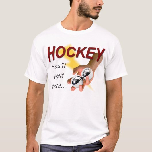 Hockey — je hebt deze nodig t-shirt (Voorkant)