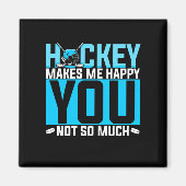 Hockey maakt me blij dat je niet zo veel grappige  magneet (Voorkant)