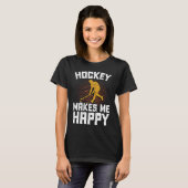Hockey Makes Me Happy Ice Hockey Frisbee 1 T-shirt (Voorkant volledig)