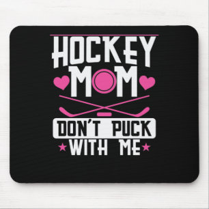 Hockey mama "Dont Puck with Me" Muismat