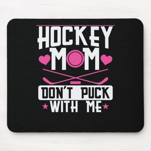 Hockey mama "Dont Puck with Me" Muismat (Voorkant)