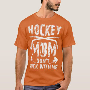 Hockey mama gooit me met Ice Hockey Player mama T-shirt