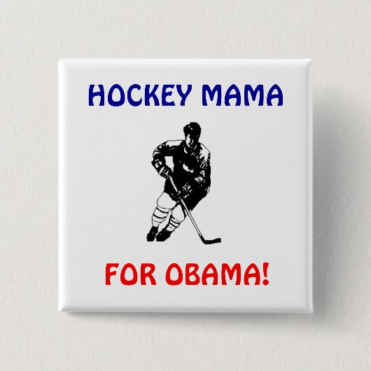 HOCKEY MAMA, VOOR OBAMA-BUTTON VIERKANTE BUTTON 5,1 CM (Voorkant)