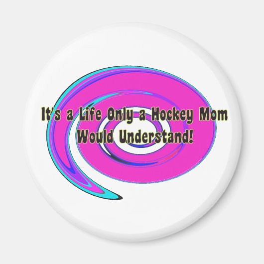 Hockey Mam's Life Magnet (Voorkant)