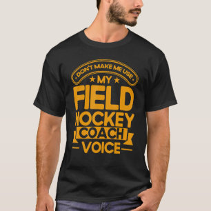 Hockey Mijn Hockey Coach Stem 1 T-shirt