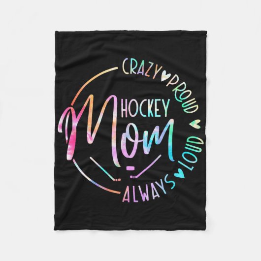 Hockey Moeder Crazy Trots Altijd Luid Tie Dye Moed Fleece Deken (Voorkant)