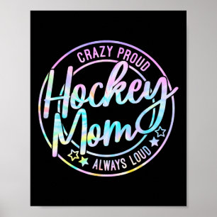 Hockey Moeder Crazy Trots Ijs Altijd Harde Tie Dye Poster