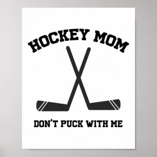 Hockey Moeder, kom niet aan mijn puck citaat woord Poster