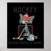 Hockey Omdat moord is fout Plezier Schattige Kat H Poster (Voorkant)