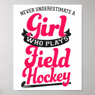 Hockey Onderschat Nooit Een Meisje Dat Speelt Poster