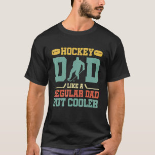 Hockey papa als een gewone vader, maar koeler vade t-shirt