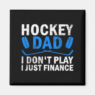 Hockey Papa Ik Speel Niet Ik Financier Alleen IJsh Magneet